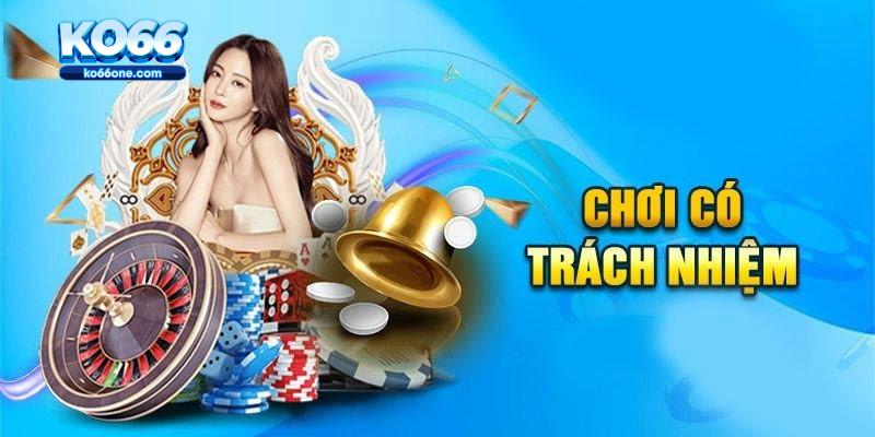 Chơi Có Trách Nhiệm | Chìa Khóa Hạn Chế Rủi Ro