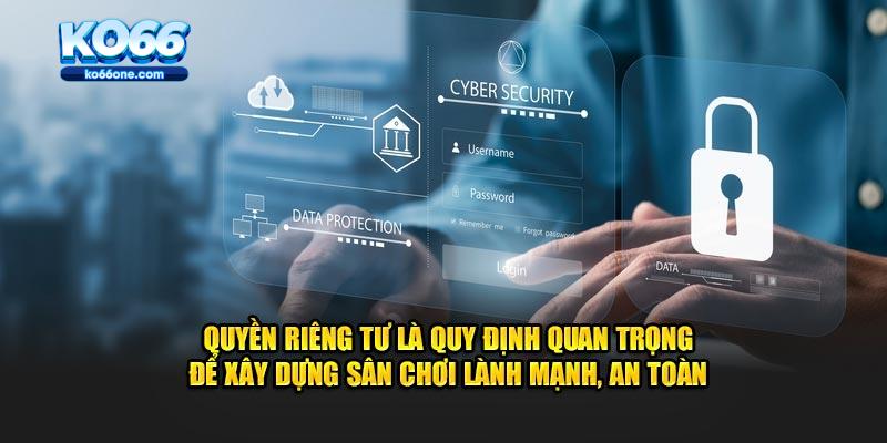 Những quy định được xây dựng trong quyền riêng tư của người dùng