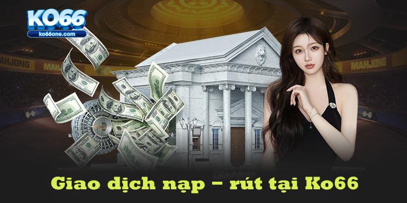 Giải đáp các câu hỏi thường gặp vì giao dịch nạp, rút tại nhà cái Ko66