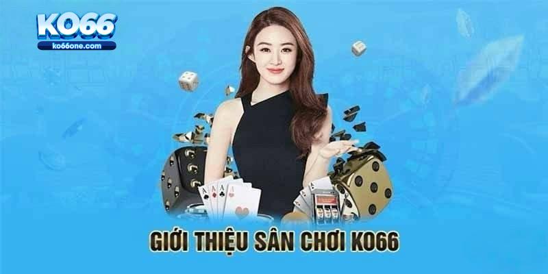 Giới Thiệu KO66 - Điểm Mạnh Then Chốt