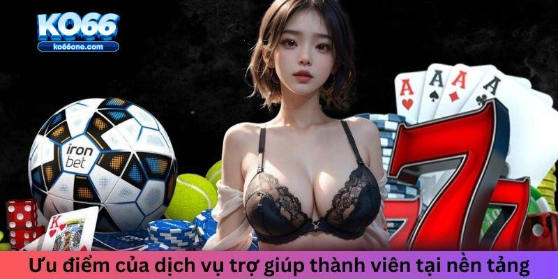 Ưu điểm của dịch vụ trợ giúp thành viên tại nền tảng