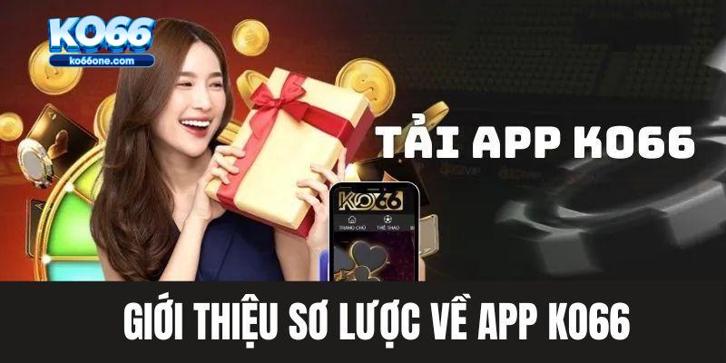 Tải app Ko66 mang đến trải nghiệm cá cược thuận tiện